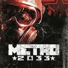 Metro 2033 Main Theme