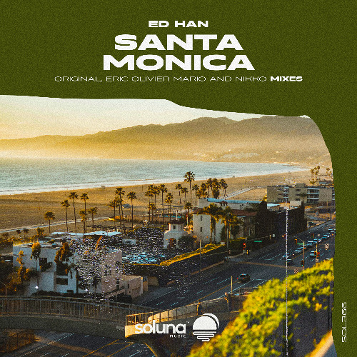 Ed Han - Santa Monica (Nikko Remix) [Soluna Music]
