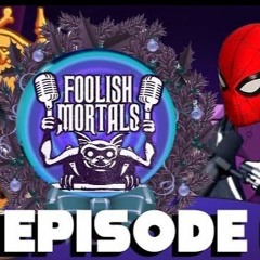 SPIDER-MORTALS | Foolish Mortals | Season 2: Episode 6