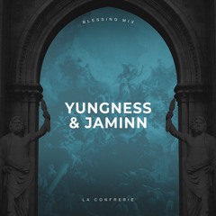 Yungness & Jaminn for La Confrerie | Blessing Mix