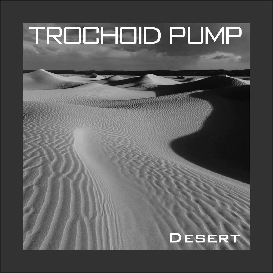 Stream Desert by Trochoïd-Pump | Listen online for free on SoundCloud