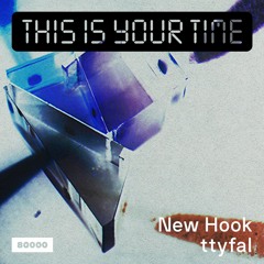 This Is Your Time! Vol.16 with New Hook and ttyfal