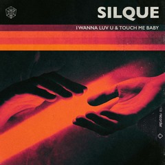 Silque - Touch Me Baby