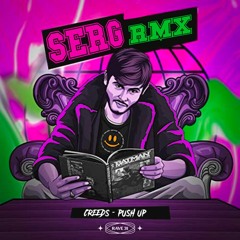 CREEDS - PUSH UP (DJ SERG RMX)
