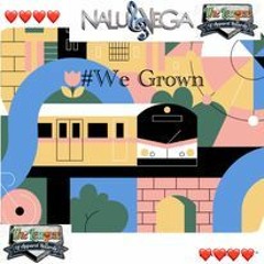Nalu Vega- We Grown(ALBUM VERSION)