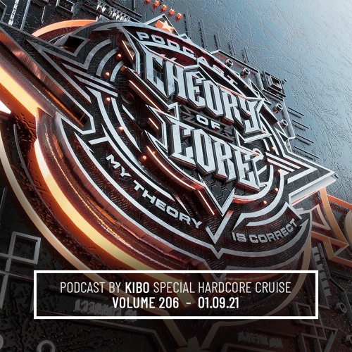 Kibo - Theory of Core Podcast 206