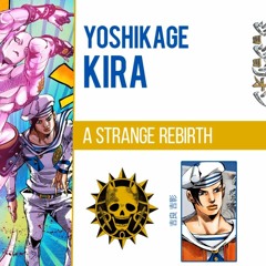 A Strange Rebirth - Yoshikage Kira JOJOLION - Fachy Marin