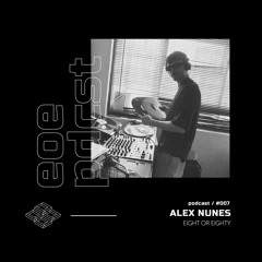 EOE Podcast #007 - Alex Nunes