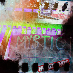 MAGIK MIC -  MYSTIC