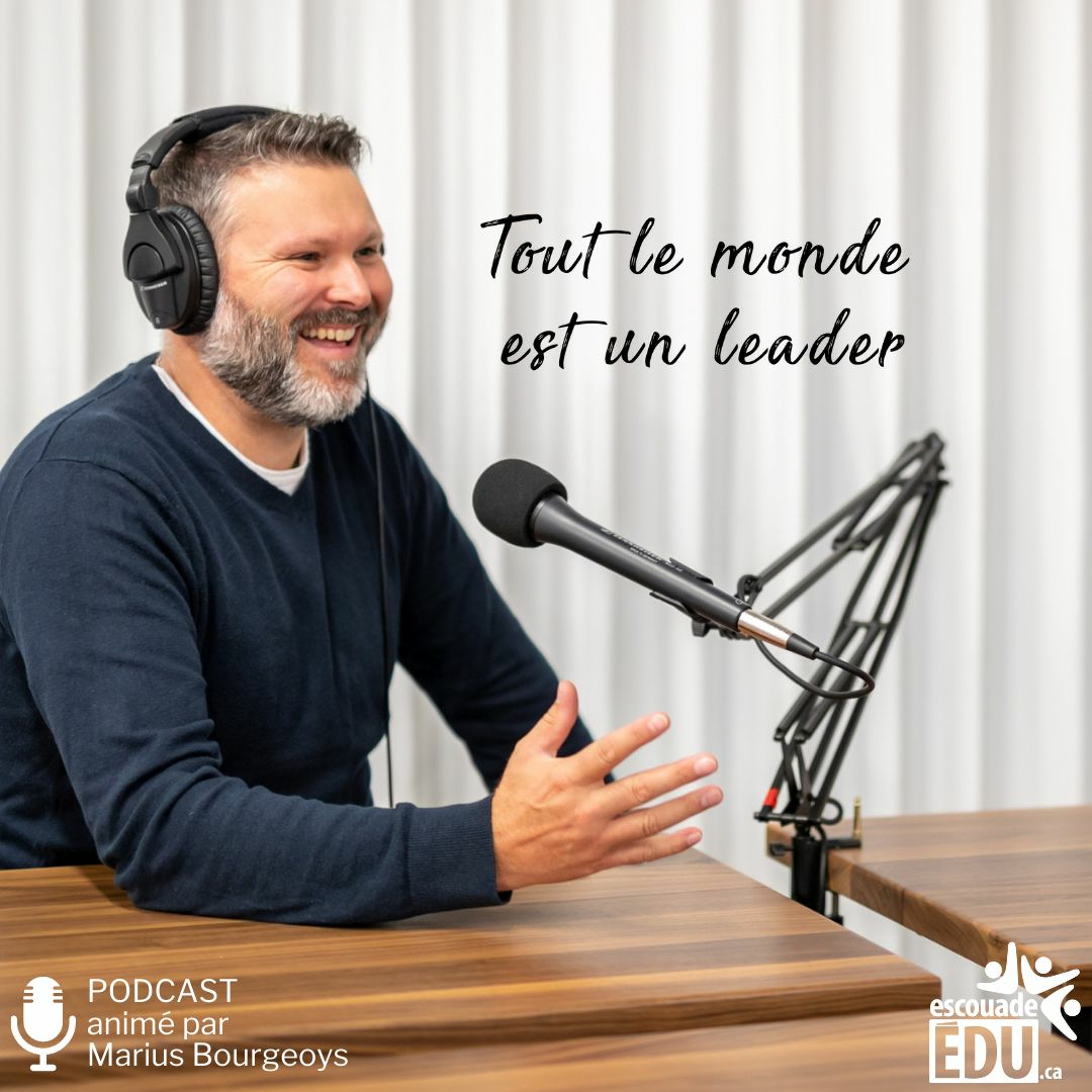 Tout le monde est un leader - Le podcast
