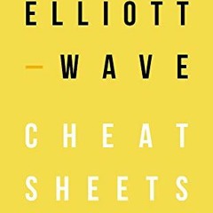 [ACCESS] [KINDLE PDF EBOOK EPUB] Elliott Wave - Wave Pattern Cheat Sheets by  C Mento 📫