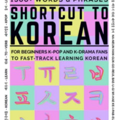 [ACCESS] EBOOK 📖 Shortcut to Korean: Cheat Sheet of 1500+ Words & Phrases For Beginn