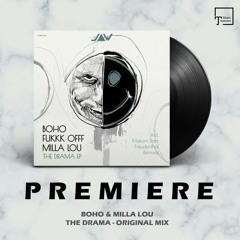 PREMIERE: BOHO & MILLA LOU - The Drama (Original Mix) [JANNOWITZ RECORDS]