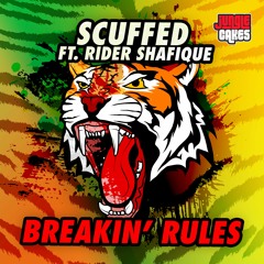 Scuffed ft. Rider Shafique - Breakin’ Rules