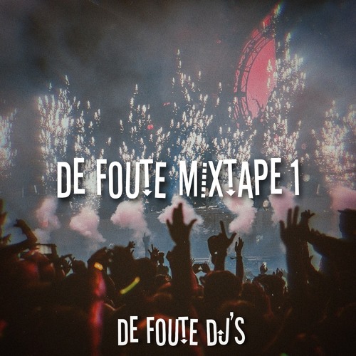 De Foute Mixtape 1