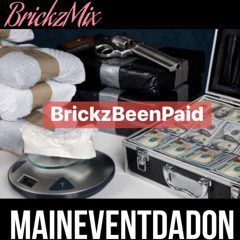 Main Event Da Don - Brickz Been Paid