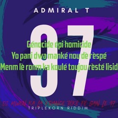 Admiral T - 97  [Triplekorn Riddim]