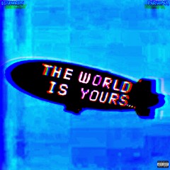 The World is Yours | Feat. Pxrsona