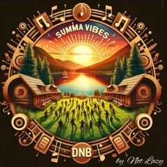 Summa Vibes DnB