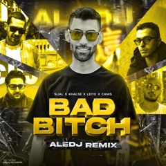 Bad Bitch (AleDJ Remix)