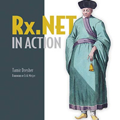 View PDF 💚 Rx.NET in Action: With examples in C# by  Tamir Dresher EPUB KINDLE PDF E