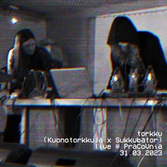 torkku (Kuonotorkkuja x Sukkubator) live @ PraCoVnia 2023-03-31