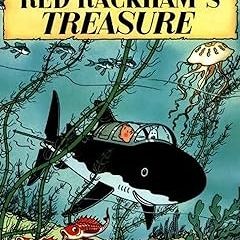 ~Read~[PDF] Red Rackham's Treasure (The Adventures of Tintin) - Hergé (Author)