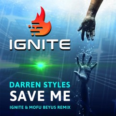 Ignite Vs Mofu Beyus - Save Me