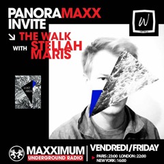 STELLAH MARIS - PANORAMAXX & THE WALK Invite LOST AREA @ MAXXIMUM