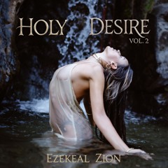 ⊰ Holy Desire ⊱ Vol.2