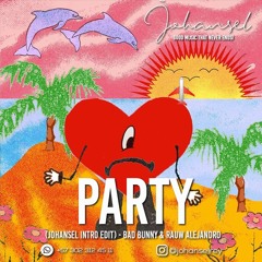 Party (Johansel Intro Edit) - Bad Bunny & Rauw Alejandro - 097 bpm