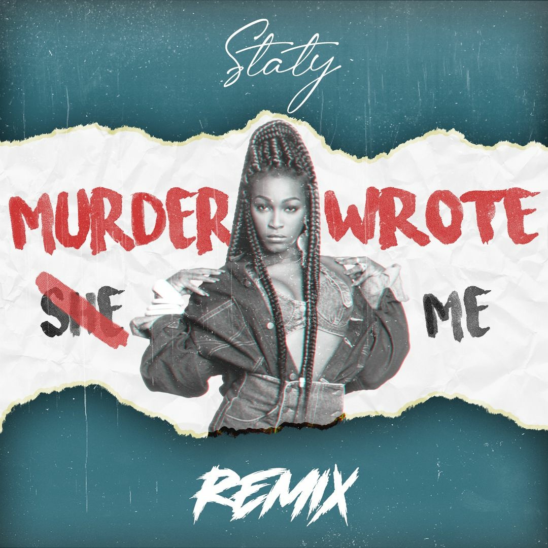 Stream STATY - Murder Me Wrote (Remix) by STATY | Listen online