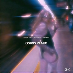 BONNIE X CLYDE - The Silence Breaks (OSiRIS REMIX )