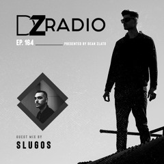 DZ Radio 164 - SlugoS Guest Mix