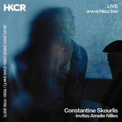 Constantine Skourlis invites Amélie Nilles on HKCR [30.03.2022]
