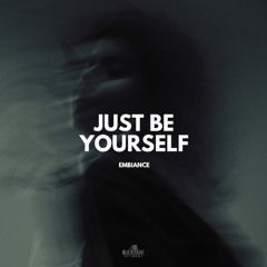 Just Be Yourself
