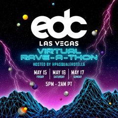 Live @ EDC Las Vegas Virtual Rave-A-Thon 2020