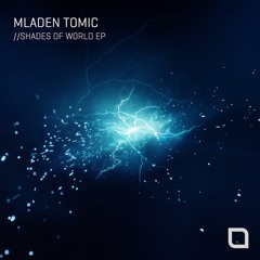 Mladen Tomic - Shades Of World - Tronic - preview