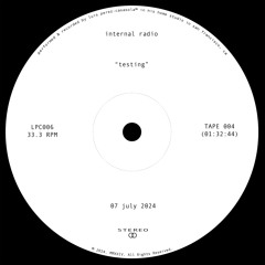 internal radio - tape 004, 128bpm, 04 July 2024