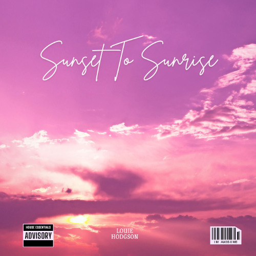 Sunset To Sunrise - Louie Hodgson Remix