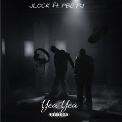 Yea yea ft. PBE PJ