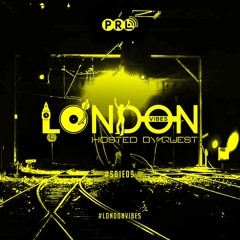 London Vibes - Hosted by Quest / S01E09