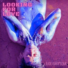 Looking For Love - Jude Harpstar