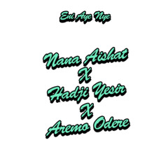 Eni Aye Nye (feat. Hadji Yesir & Aremo Odere)