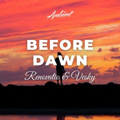 Reиovatio & Vesky - Before Dawn