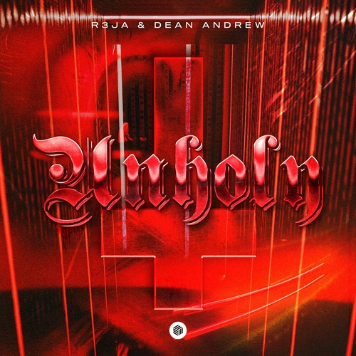 R3JA & Dean Andrew - Unholy