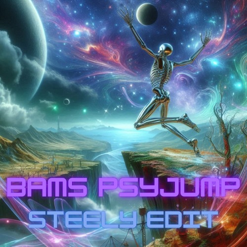 bams psyjump - (steely edit)