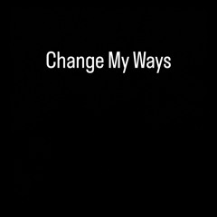 Lil Ruga - Change My Ways.