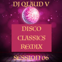 DISCO CLASSICS REMIX SESSION 06