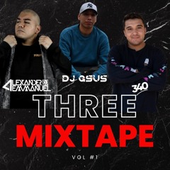 THREE MIXTAPE VOL.1 - DJ G.SUS x DJ ALEXANDER EMMANUEL x DJ 340
